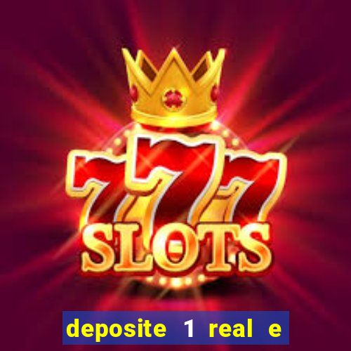 deposite 1 real e ganhe 20